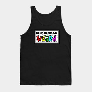 Denman Island - Keep Denman Weird - Paradise of Oddities - Denman Island Tank Top